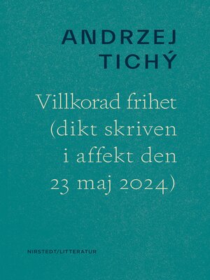 cover image of Villkorad frihet (dikt skriven i affekt den 23 maj 2024)